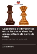 Cover-Bild zum Titel 'Leadership et différences entre les sexes dans les organisations de soins de santé' von 'Abebe Shibru'