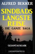 Cover-Bild zum Titel 'Die ganze Saga - Sindbads längste Reise: Gesamtausgabe' von 'Alfred Bekker'