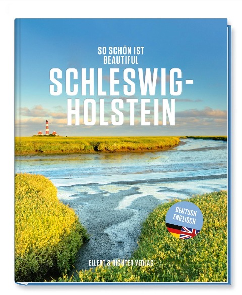 So schön ist Schleswig-Holstein - Ellert & Richter Verlag