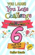 You Laugh You Lose Challenge - 6-Year-Old Edition: 300 Jokes for Kids that are Funny, Silly, and Interactive Fun the Whole Family Will Love - With Illustrations for Kids - Smiley Beagle