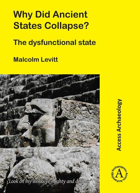 Why Did Ancient States Collapse? - Malcolm Levitt