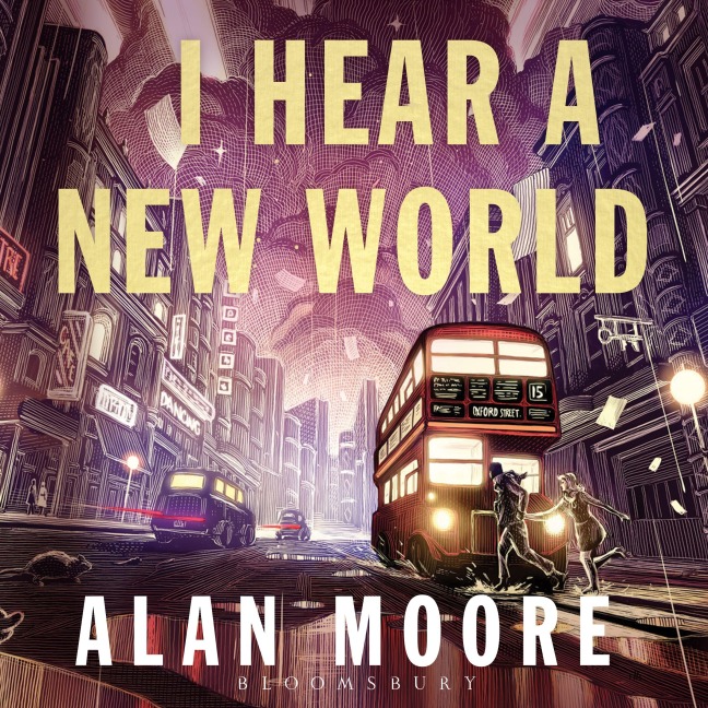 I Hear A New World - Alan Moore