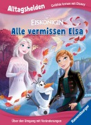 Cover-Bild zum Titel 'Alltagshelden - Gefühle lernen mit Disney: Disney Die Eiskönigin - Alle vermissen Elsa. Über den Umgang mit Veränderungen' von ''