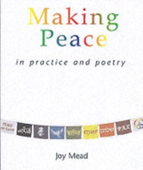 Making Peace in Practice and Poetry - Joy Mead