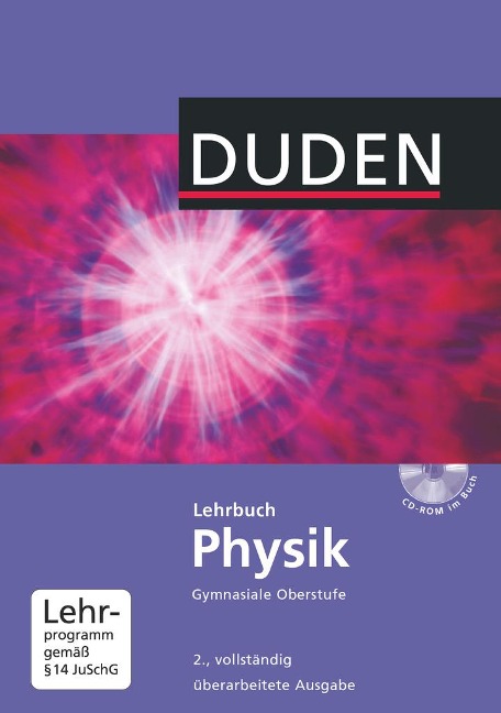 Duden Physik - Sekundarstufe II - Neubearbeitung. Schülerbuch mit CD-ROM - Detlef Hoche, Josef Küblbeck, Lothar Meyer, Rainer Reichwald, Gerd-Dietrich Schmidt