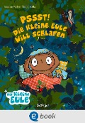 Cover-Bild zum Titel 'Pssst! Die kleine Eule will schlafen' von 'Susanne Weber'