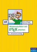 Cover-Bild zum Titel 'Wissenschaftlich mit LATEX arbeiten' von 'Petra Schlager, Manfred Thibud'
