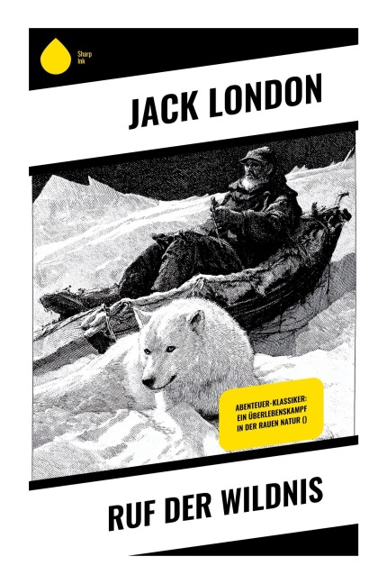 Ruf der Wildnis - Jack London