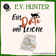 Cover-Bild zum Titel 'Ein Date mit Leiche' von 'E. V. Hunter'