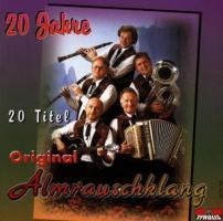 20 Jahre - Original Almrauschklang