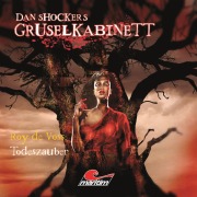 Cover-Bild zum Titel 'Dan Shockers Gruselkabinett, Todeszauber' von 'Alexander Kath'