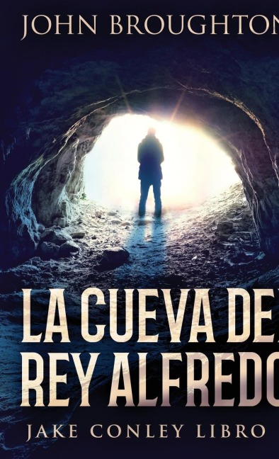 La Cueva Del Rey Alfredo - John Broughton
