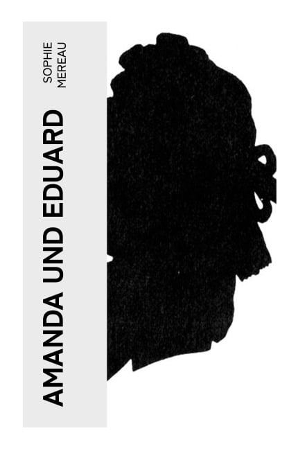 Amanda und Eduard - Sophie Mereau