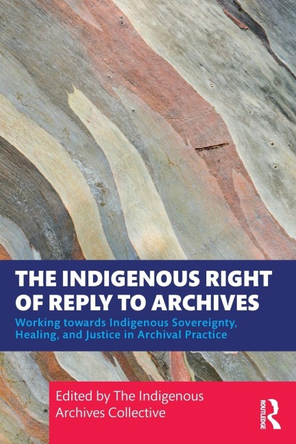 The Indigenous Right of Reply to Archives - 
