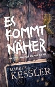 Cover-Bild zum Titel 'Es kommt näher' von 'Markus Kessler'