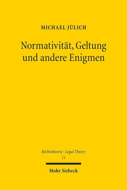 Normativität, Geltung und andere Enigmen - Michael Jülich