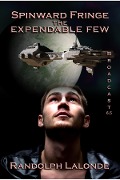 Cover-Bild zum Titel 'Spinward Fringe Broadcast 6.5: The Expendable Few' von 'Randolph Lalonde'