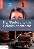 Der Teufel und die Schokoladentorte - Verena Böer