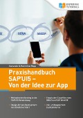 Praxishandbuch SAP UI5 - Von der Idee zur App - Maximilian Rupp, Alexander Rupp