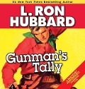 Cover-Bild zum Titel 'Gunman's Tally' von 'L Ron Hubbard'