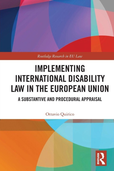 Implementing International Disability Law in the European Union - Ottavio Quirico