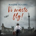 Cover-Bild zum Titel 'Vi måste fly!' von 'Magda Eggens'
