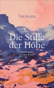 Cover-Bild zum Titel 'Die Stille der Höhe' von 'Tim Krohn'