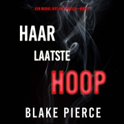 Cover-Bild zum Titel 'Haar Laatste Hoop (Een Rachel Gift FBI Thriller¿Boek 3)' von 'Blake Pierce'