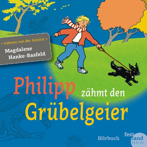 Philipp zähmt den Grübelgeier - Hanke-Basfeld Magdalene