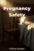 Cover-Bild zum Titel 'Pregnancy Safety' von 'Felicia Dunbar'