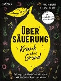 Cover-Bild zum Titel 'Übersäuerung - Krank ohne Grund' von 'Norbert Treutwein'