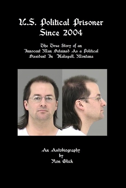 U.S. Political Prisoner Since 2004 - Ron Glick