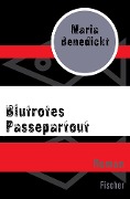 Blutrotes Passepartout - Maria Benedickt