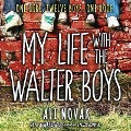 My Life with the Walter Boys Lib/E - Ali Novak