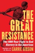 Cover-Bild zum Titel 'The Great Resistance' von 'Carrie Gibson'
