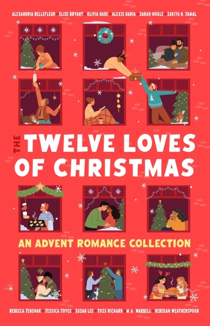 The Twelve Loves of Christmas - Alexandria Bellefleur, Rebekah Weatherspoon, Sarah Hogle, Zakiya N. Jamal, Olivia Dade