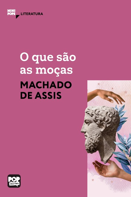 O que são as moças - Machado De Assis