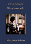 Cover-Bild zum Titel 'Mia anima carnale. Lettere a Ebe' von 'Giorgio Manganelli'