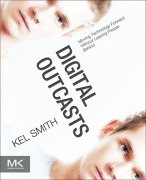Cover-Bild zum Titel 'Digital Outcasts' von 'Kel Smith'