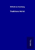 Cover-Bild zum Titel 'Trudchens Heirat' von 'Wilhelmine Heimburg'