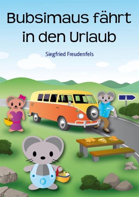 Bubsimaus fährt in den Urlaub - Siegfried Freudenfels