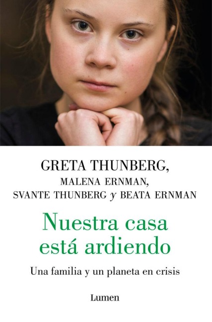 Nuestra Casa Está Ardiendo / Our House Is on Fire - Greta Thunberg, Svante Thunberg, Malena Ernman, Beata Ernman