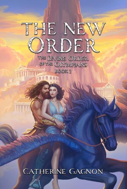 The New Order (The Divine Order of the Olympians, #3) - Catherine Gagnon