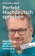 Cover-Bild zum Titel 'Perfekt Hochdeutsch sprechen' von 'Cornelius Beck'