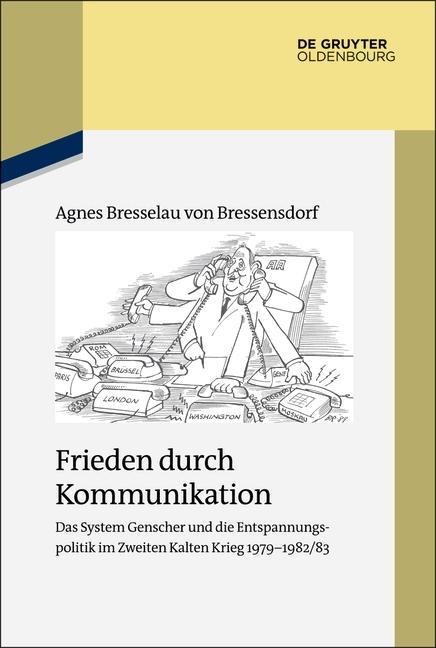 Frieden durch Kommunikation - Agnes Bresselau Von Bressensdorf
