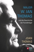 Cover-Bild zum Titel 'Major W. Ian Thomas und die Geschichte der Fackelträger' von 'Joan Thomas'