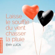 Cover-Bild zum Titel 'Laisse le souffle du vent chasser la pluie' von 'Emy Luca'