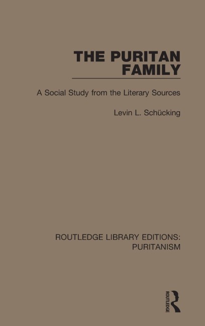 The Puritan Family - Levin L. Schücking