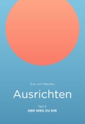 Cover-Bild zum Titel 'Ausrichten' von 'Eva von Malotky'