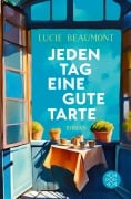 Jeden Tag eine gute Tarte - Lucie Beaumont